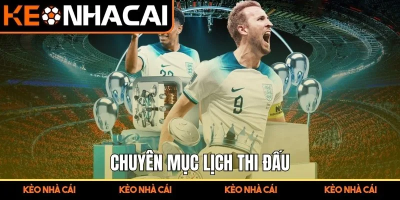 Trang Chủ 12 Chuyên mục Lịch Thi Đấu
